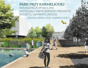 Tak dla parku przy Karmelickiej - konsultacje społeczne