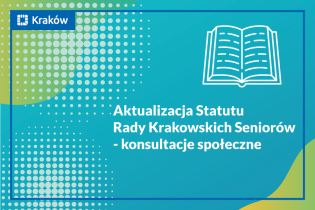 Tekst: aktualizacja Statutu Rady Krakowskich Seniorów - konsultacje społeczne na niebieskim tle z jasnozielonymi kropkami w kole z lewej strony, całość w niebieskiej ramie Krakowa.
